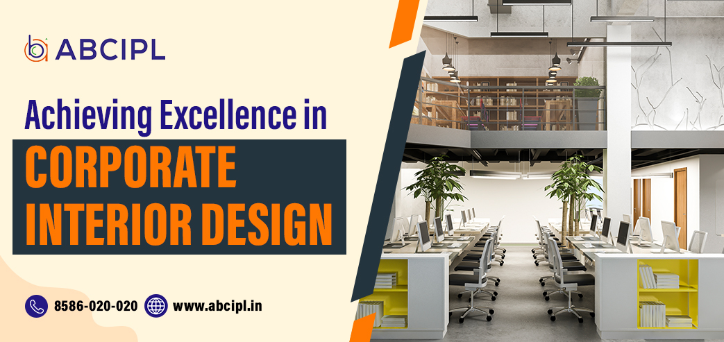 Blog post: Achieving Excellence in Corporate Interior Design